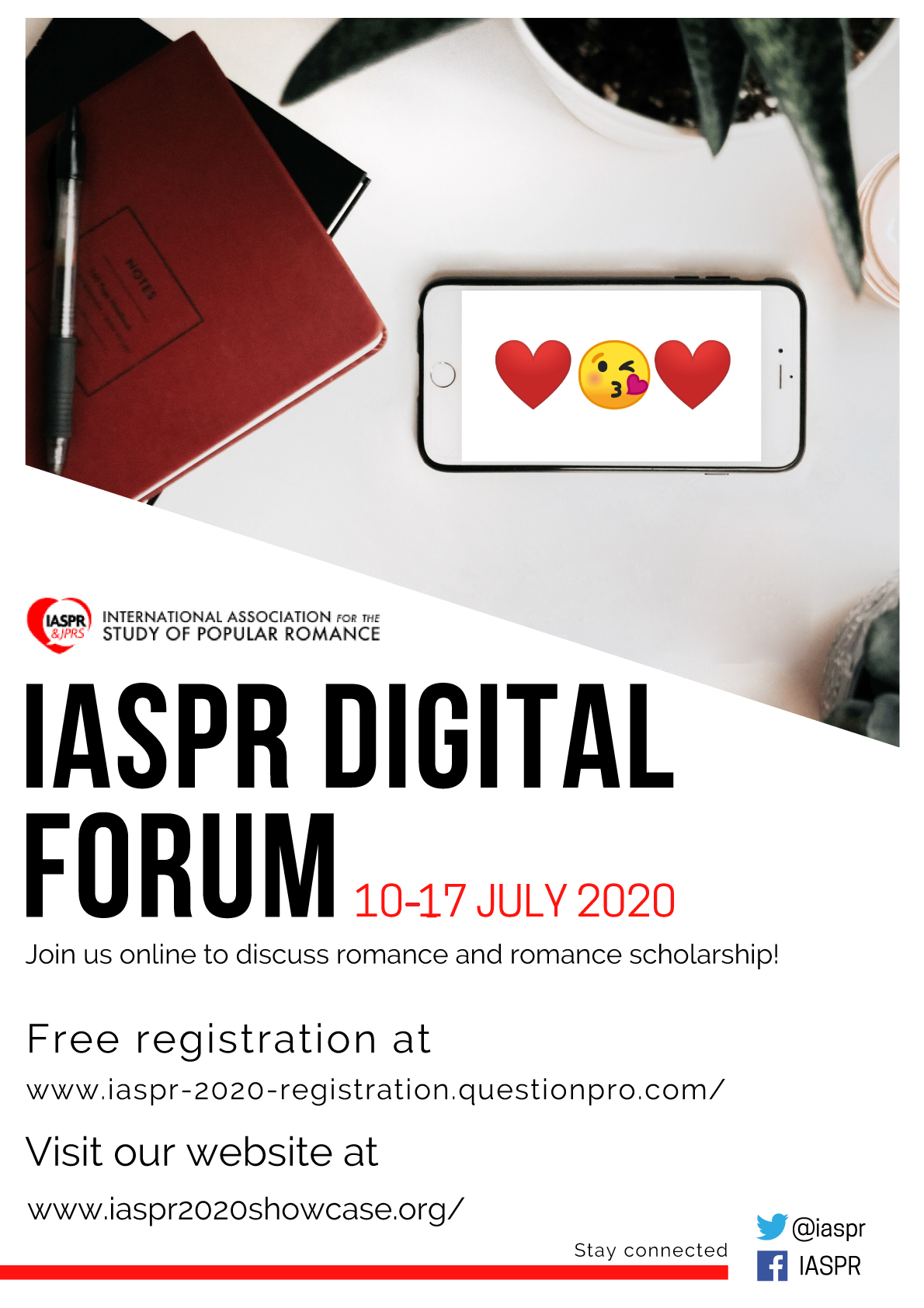 Flyer reading: IASPR Digital Forum, 10-17 July 2020. Join us oinline to discuss romance and romance scholarship! Free registration at www.iaspr-2020-registration.questionpro.com/. Visit our website at www.iaspr2020showcase.org.